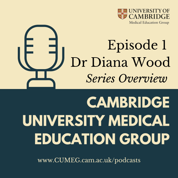 CUMEG podcast Episode 1 - Dr Diana Wood - Series Overview
